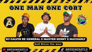 DJ CALVIN DE GENERAL X MASTER KENNY X MACHARLY _ONE MAN ONE CORT (NEW) ft. BLAZA THE MAN Resimi