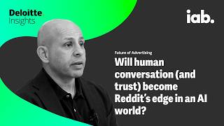 AI in advertising: How Reddit builds trust | Future of Advertising | Deloitte Insights