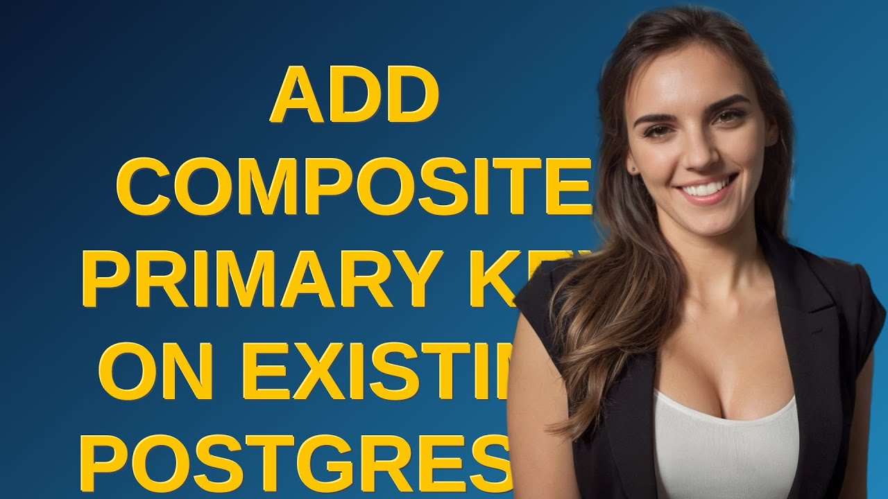 Dba: Add composite primary key on existing PostgreSQL table - YouTube