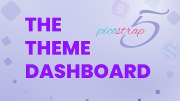 Picostrap: Theme Dashboard Overview