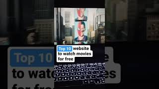 Top 10 website to watch movies for free #freemovie #moviewebsite #freenetflix