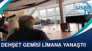 Dehşet gemisi limana yanaştı!