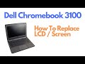 How To Replace Screen LCD Assembly Dell Chromebook 11 3100