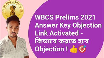 WBCS Prelims 2021 Answer key Objection Link Activated.🎯👍