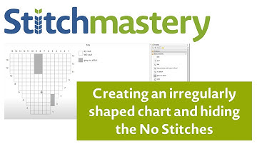 Irregular charts and hiding no stitches - Stitchmastery tutorial