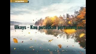 Ukays ~ Kau putuskan pertunangan (lirik)