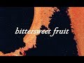 Isaac delusion  bittersweet fruit lyrics
