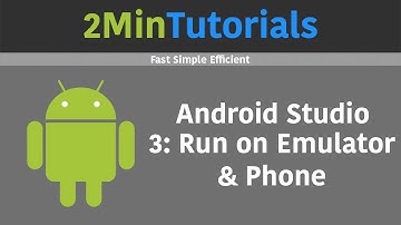 Android Studio Tutorials In 2 Minutes - 3 - Run On Emulator & Phone