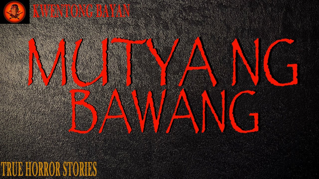 MUTYA NG BAWANG KONTRA ASWANG (TRUE STORY)
