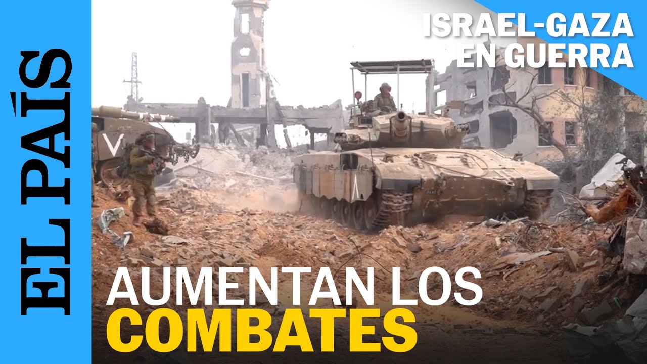 GUERRA ISRAEL-GAZA | Israel y Hamás intensifican los combates en plena ofensiva terrestre | EL PAÍS