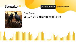 LITIO 101: Il triangolo del litio