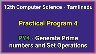 12th Computer Science || Practical Program 4 || Generate Prime numbers and Set Operations #CMWay