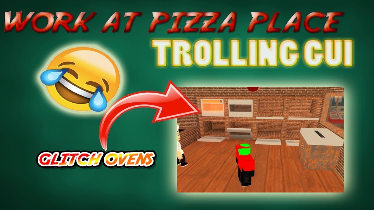 Work At A Pizza Place Money Gui Jobs Ecityworks - roblox troll gui exploit