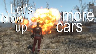 Fallout 4 - Amazing adventures - Let's blow up more cars