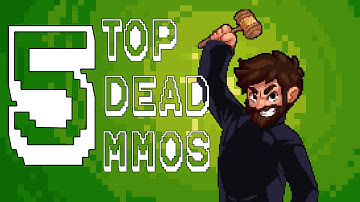 Top 5 Dead MMOs?!