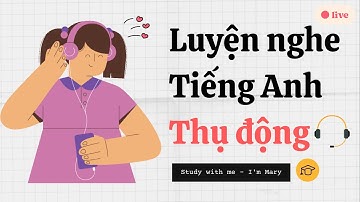 Luyện nghe tiếng Anh thụ động-IELTS  | Study with me - I