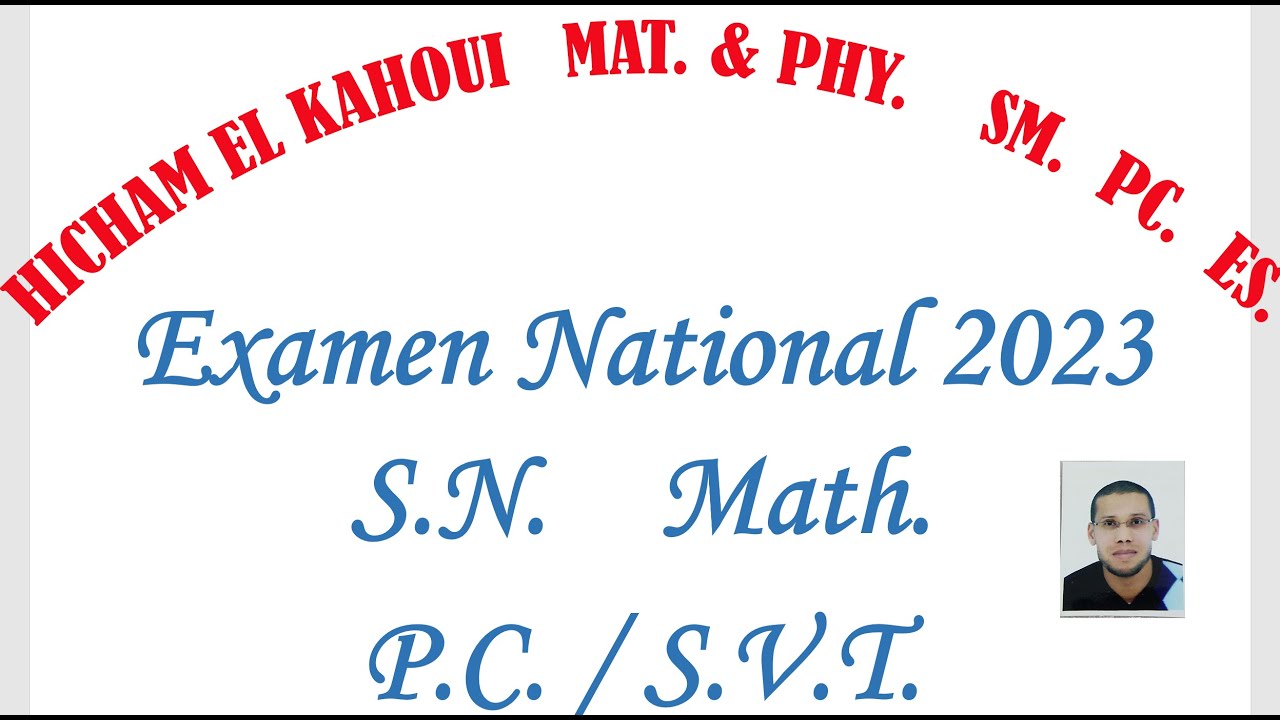 Examen National  Maths  S.N.  2023  P.C.   S.V.T.