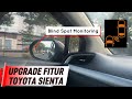 Pasang Blind Spot Monitoring Toyota Sienta