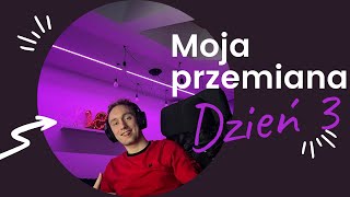 Moja przemiana (4 stycznia) - Dzień 3