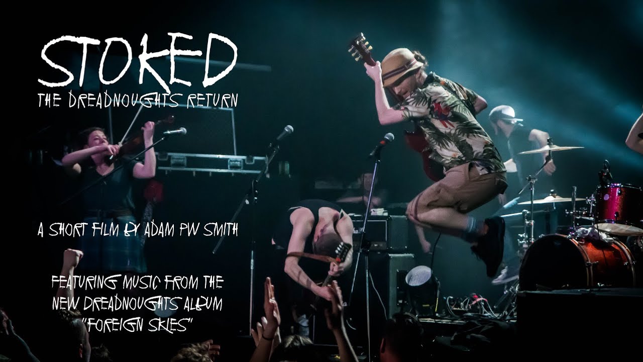 STOKED: The Dreadnoughts Return