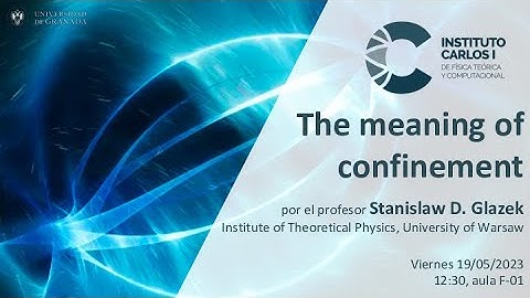 Stanislaw D. Glazek: The meaning of confinement