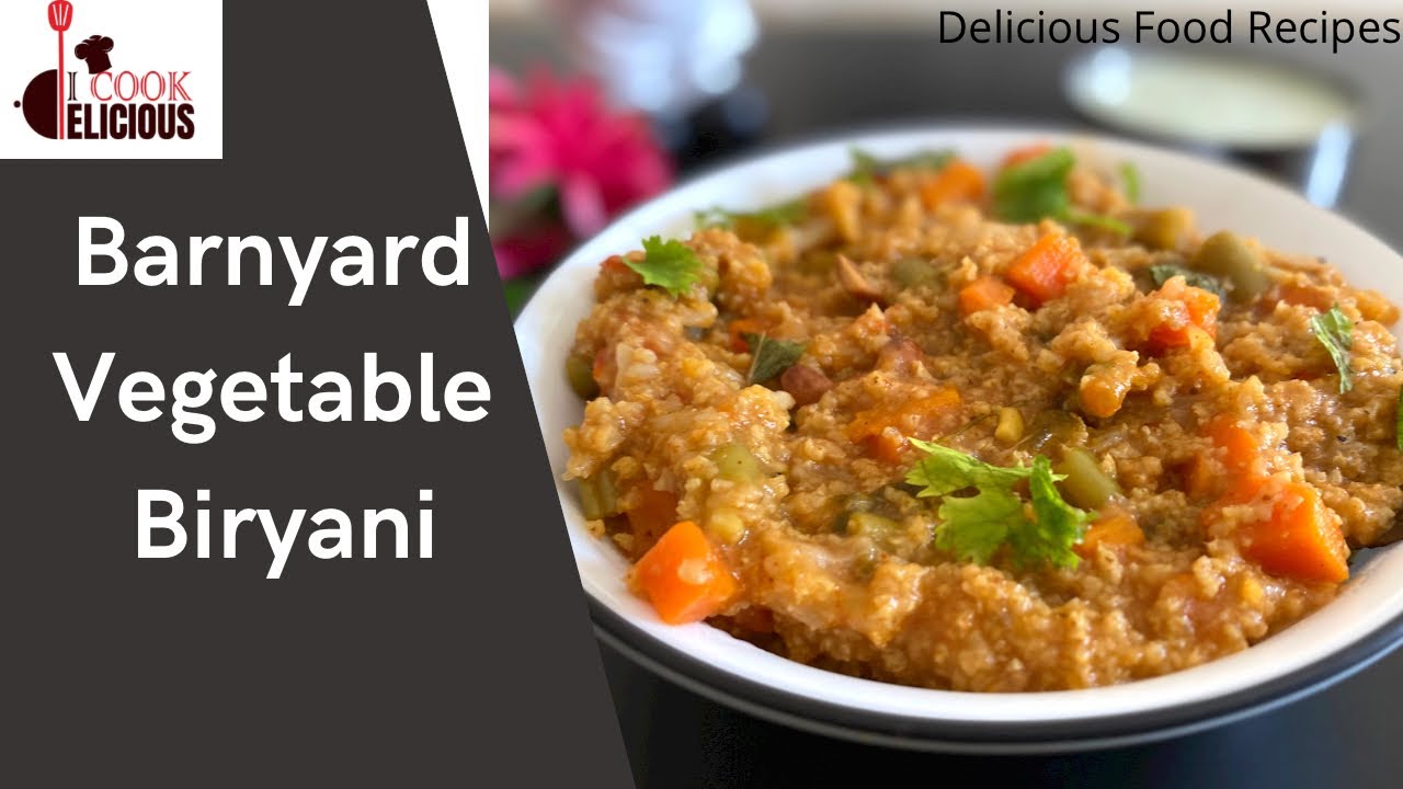 Kuthiraivali Vegetable Biryani in Tamil Barnyard Millet Biryani in