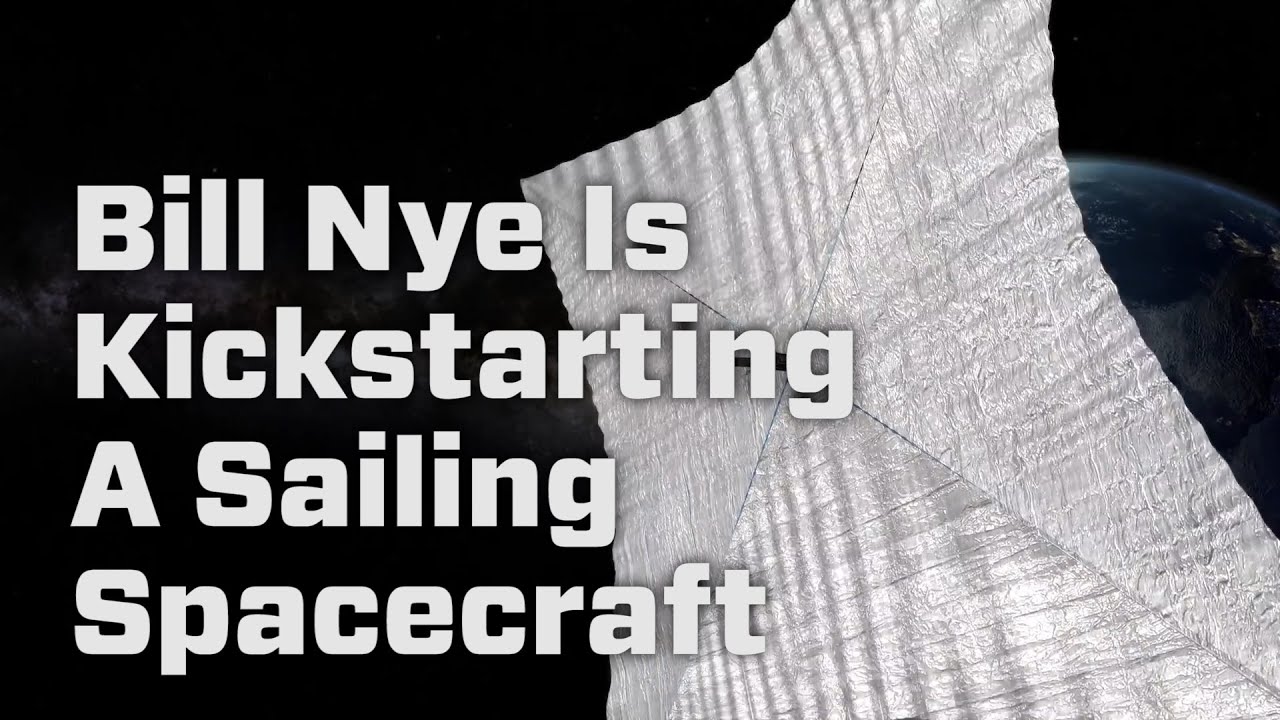 Bill Nye Is Kickstarting A Sailing Spacecraft