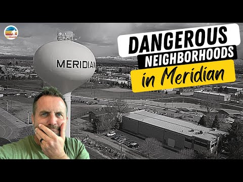 Most Dangerous Neighbohoods in Meridian Idaho | Kinda