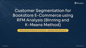 Project Customer & Marketing - Customer Segmentation using RFM Analysis (Binning and K-Means Method)