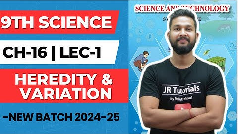 9th Science | Chapter 16 | Heredity & Variation | Lecture 1 | Maharashtra Board |
