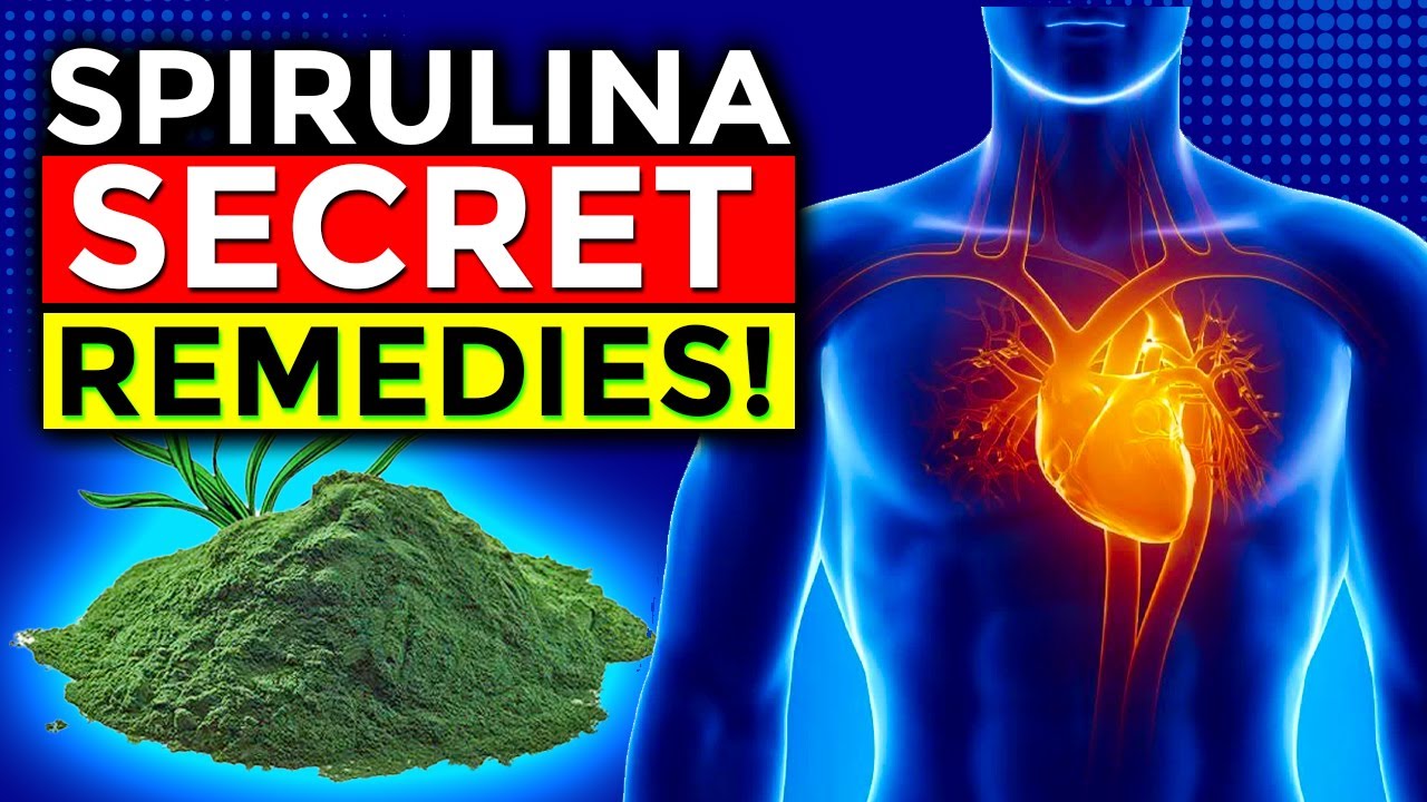Health Benefits of Spirulina The Superfood You Need to Know About