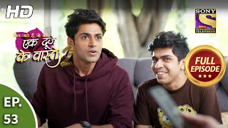 Ek Duje Ke Vaaste 2 - Ep 53 - Full Episode - 10th August, 2020