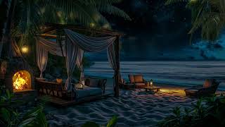 No Ads 🌙🌴 Beach Cabana Night Ambience | Firelight & Calm Sea Sounds to Relax & Unwind
