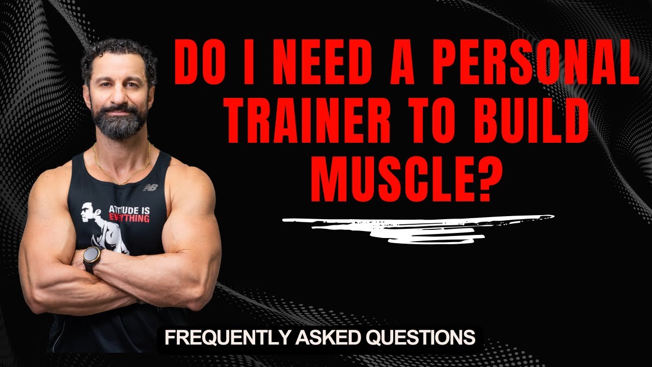 Do I Need a Personal Trainer To Build Muscle?