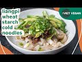 Liangpi Wheat Starch Cold Skin Noodles (make this after you make washed flour seitan!)