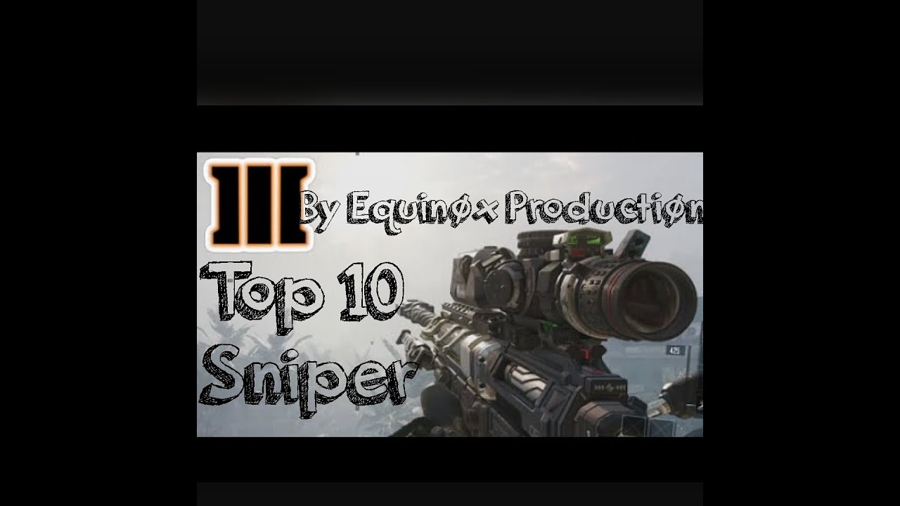 Top 10 Sniper | BO3 | [*3*] By Equinøx Productiøn - YouTube