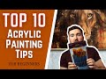 TOP TEN Acrylic Painting TIPS For Beginners | DO