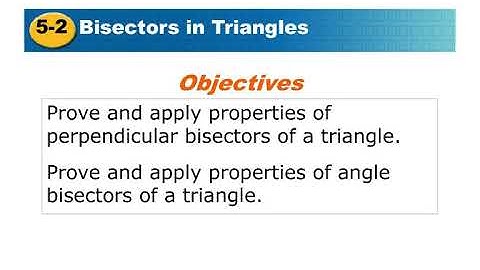 Geometry 5.2 Bisectors in Triangles Notes Video