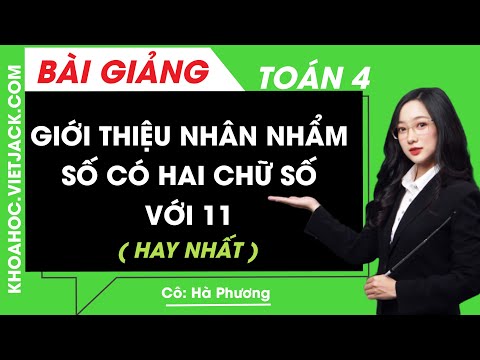 Video Giới thiệu nhân nhẩm số có hai chữ số với 11 - Toán... - youtube
