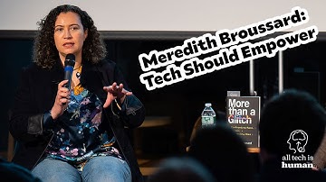 Meredith Broussard: Why Tech Should Empower | All Tech is Human