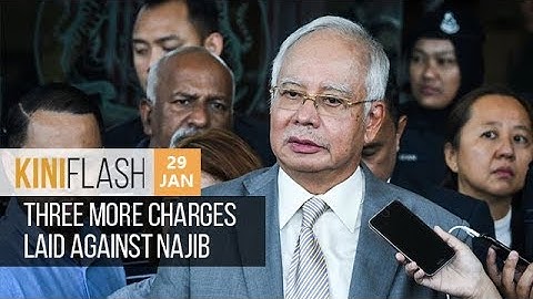 Three more charges laid against Najib | KiniFlash - 29 Jan