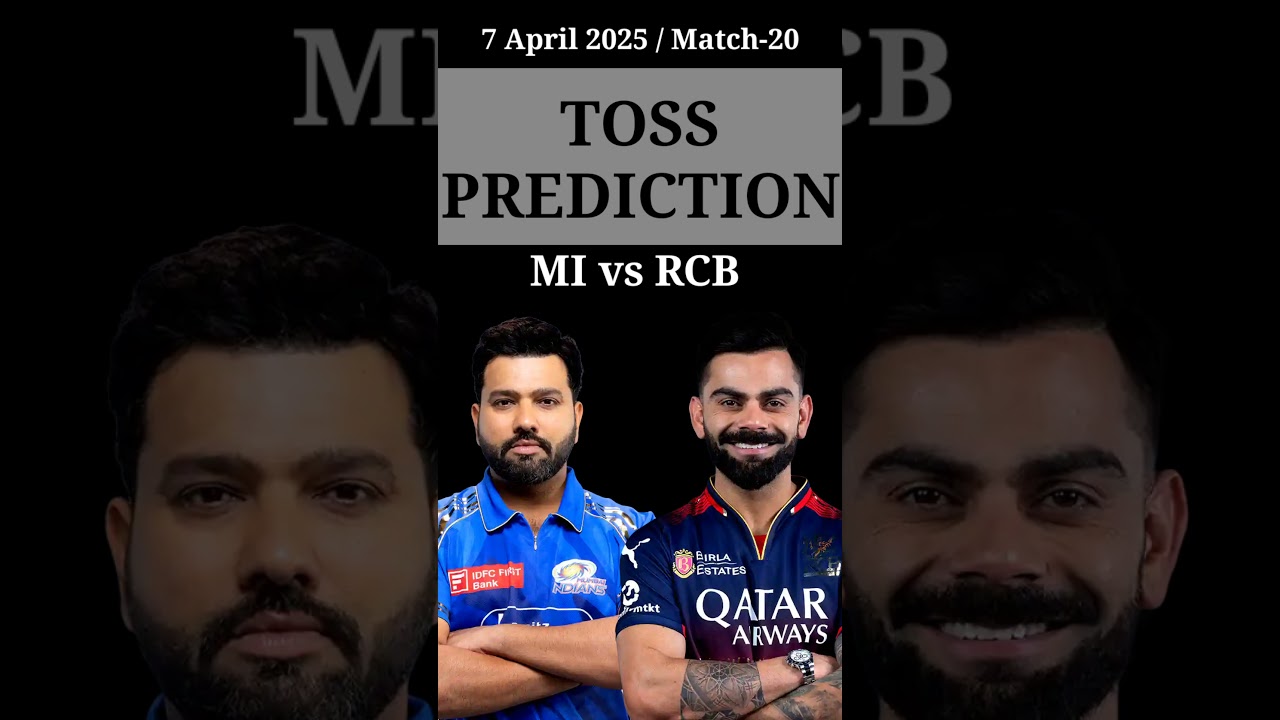 RCB vs MI match 20 Toss prediction 