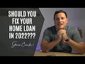 Should you fix your mortgage in 2022??? (save money with this)