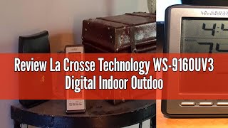 Review La Crosse Technology WS-9160UV3 Digital Indoor Outdoor Thermometer Wireless - Multi-Format Re