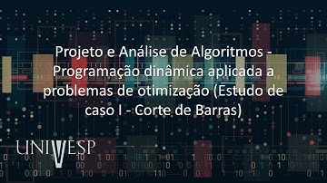 Projeto e Análise de Algoritmos -  Programação dinâmica aplicada a problemas de otimização