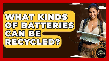 What Kinds Of Batteries Can Be Recycled? - Exploring Campgrounds
