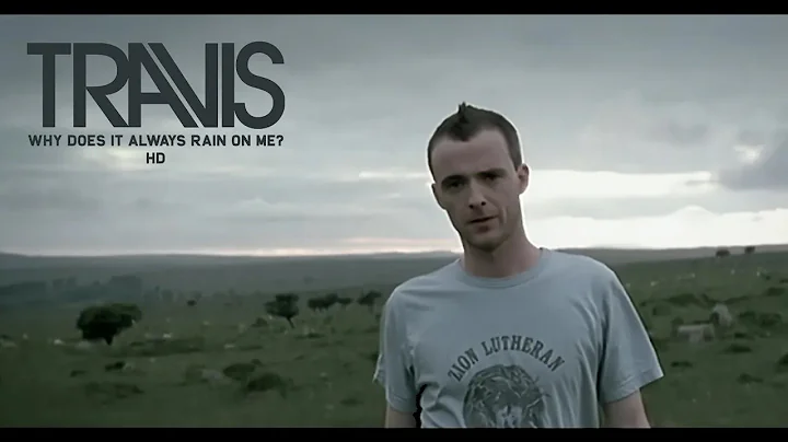 Travis - Why Does It Always Rain On Me? (Official ...