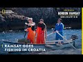 Ramsay goes fishing in croatia  gordon ramsay uncharted  national geographic