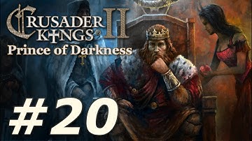 Crusader Kings II: Monks and Mystics - Prince of Darkness (Part 20)