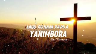 Yanimbora  Lagu Rohani Papua bhs Waropen